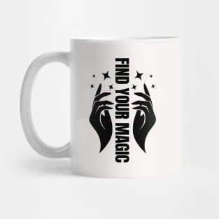 Find Your Magic Simple and Cute - Wishful Hands Design Mug